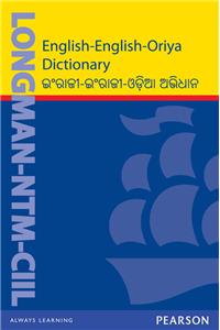 Longman-NTM-CIIL English-English-Oriya Dictionary