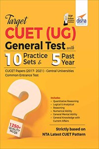 Target Cuet (Ug) General Test - 10 Practice Sets & 5 Previous Year Papers; Cucet - Central Universities Common Entrance Test 2Nd Edition
