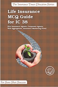 Life insurance Agents MCQ Guide for IC38