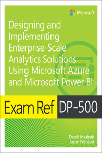 Exam Ref Dp-500 Azure Enterprise Data Analyst