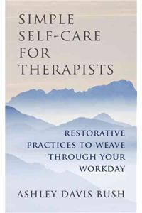 Simple Self-Care for Therapists