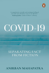 Covid-19: Separating Fact from Fiction