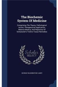 The Biochemic System Of Medicine