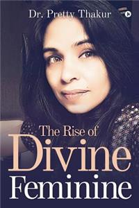 Rise of Divine Feminine