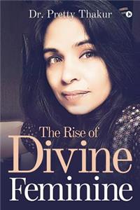 Rise of Divine Feminine