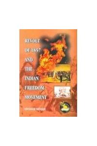 Revolt Of 1857 And The Indian Freedom Movement
