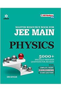 A Master Resource Book in Physics for JEE Main