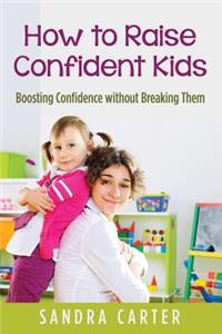 How to Raise Confident Kids