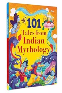101 Tales from Indian Mythology: Illustrated Stories for Children