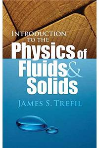 Introduction to the Physics of Fluids and Solids