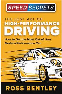 Lost Art of High-Performance Driving
