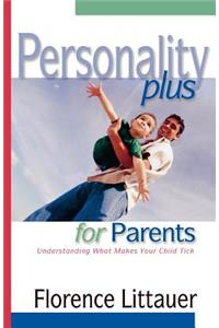 Personality Plus for Parents – Understanding What Makes Your Child Tick