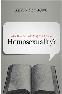 What Does the Bible Really Teach about Homosexuality?
