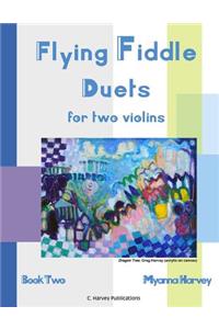 Flying Fiddle Duets for Two Violins, Book Two