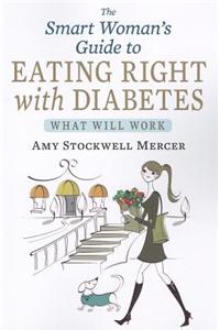 The Smart Woman's Guide to Eating Right with Diabetes