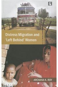 Distress Migration and 'Left Behind' Women