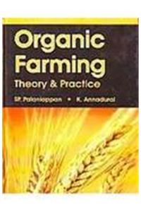 Organic Farming: Theory and Practice