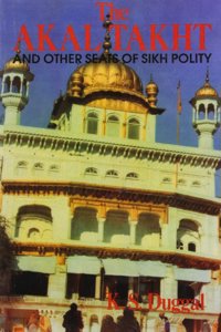 The Akal Takht and Other Seats of Sikh Polity