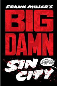 Frank Miller's Big Damn Sin City