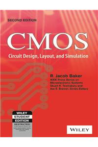 Cmos: Circuit Design, Layout, And Simulation