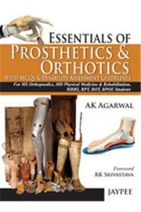 Essentials of Prosthetics and Orthotics with MCQs and Disability Assessment Guidelines
