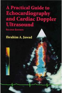 A Practical Guide to Echocardiography and Cardiac Doppler Ultrasound