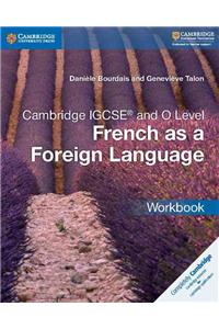 Cambridge IGCSE (R) and O Level French as a Foreign Language Workbook