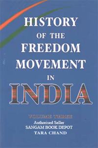 History of the Freedom Movement in India