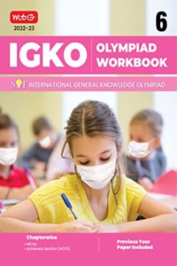 International General Knowledge Olympiad (IGKO) Work Book for Class 6 - MCQs & Achievers Section - General Knowledge Books For 2022-2023 Exam