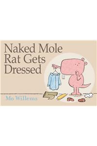 Naked Mole Rat Gets Dressed