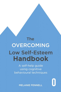 Overcoming Low Self-Esteem Handbook