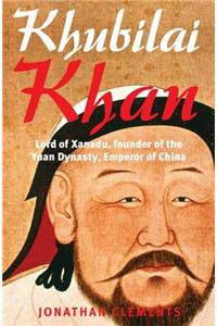 Brief History of Khubilai Khan