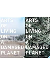 Arts of Living on a Damaged Planet