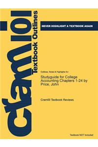 Studyguide for College Accounting Chapters 1-24 by Price, John