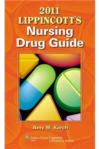 Lippincott's Nursing Drug Guide 2011