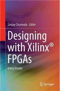 Designing with Xilinx® FPGAs
