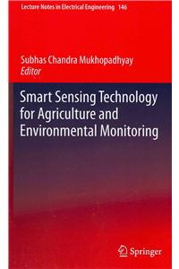 Smart Sensing Technology for Agriculture and Environmental Monitoring