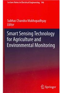 Smart Sensing Technology for Agriculture and Environmental Monitoring