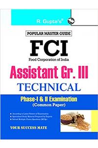 FCI Assistant Grade III (Technical) Phase-I & II (Common Paper) Recruitment Exam Guide