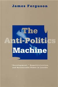 Anti-Politics Machine