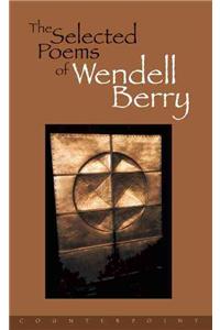The Selected Poems of Wendell Berry