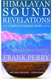 Himalayan Sound Revelations - 2nd Edition
