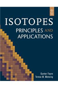 Isotopes: Principles And Applications, 3Ed Exclusively Distributed By Cbs Publishers & Distributors Pvt. Ltd.)