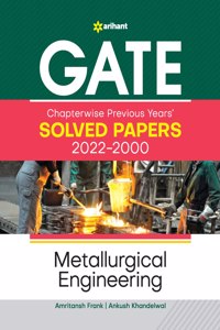 GATE Chapterwise Previous Years Solved Papers (2022-2000) Metallurgical Engineering