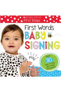 First Words Baby Signing: Scholastic Early Learners (My First)