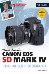 David Busch's Canon EOS 5d Mark IV Guide to Digital Slr Photography