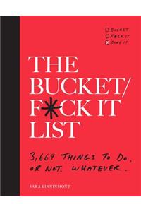 Bucket/F*ck It List