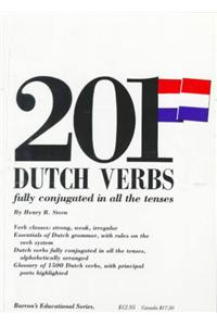 201 Dutch Verbs: Fully Conjugated in All the Tenses