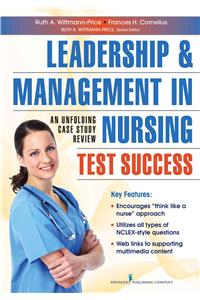 Leadership and Management in Nursing Test Success