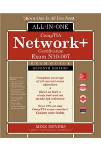 Comptia Network+ Certification All-In-One Exam Guide, Seventh Edition (Exam N10-007)